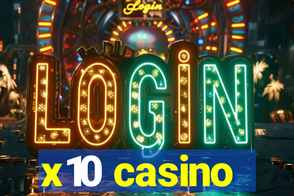 x10 casino